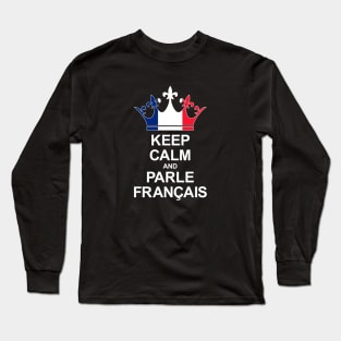 Keep Calm And Parle Français (France) Long Sleeve T-Shirt